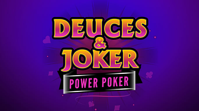 Deuces & Joker Power Poker