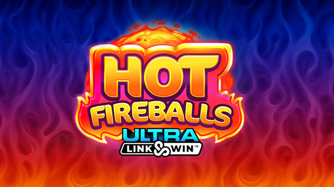 Hot Fireballs Ultra Link&Win™