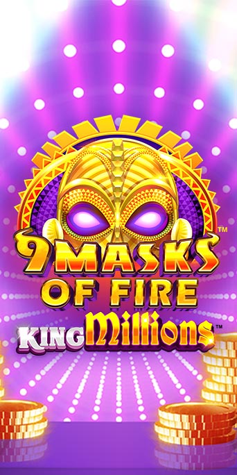 9 Masks of Fire™ King Millions™